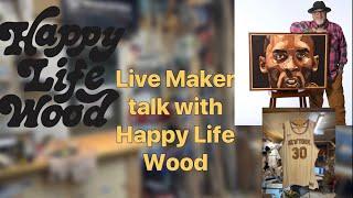 Live Maker Talk with Happy Life Wood