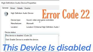 How to Fix Error Code 22 This Device Is disabled