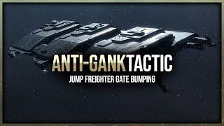 Eve Online - Anti-Gank Tactic - Jump Freighter Gate Bumping