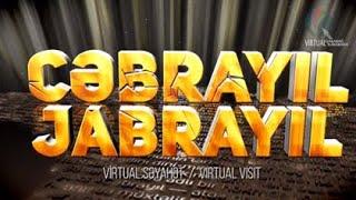 Jabrayil - virtual visit / Cəbrayıl – virtual səyahət