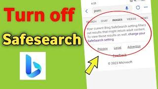 How to Turn on off Safe Search filter in Microsoft Bing