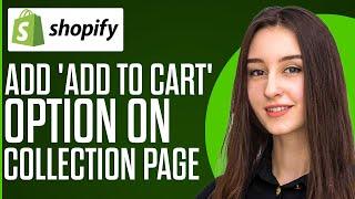 How To Add 'Add to Cart' Button On Collection Page (Shopify 2024)
