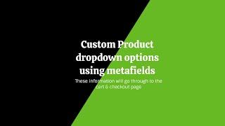 Custom Product dropdown options using Metafields for shopify