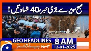 Israel kills dozens in Gaza | Geo News 8AM Headlines | 12 January 2025