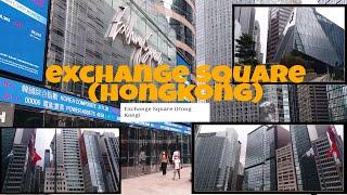 Exchange Square (Hongkong) |Katrina Gandang Mangyan