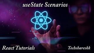 React useState Scenarios | Mastering of React | Part - 12