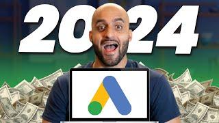 NEW Google Ads Tutorial (FULL 2024 MASTERCLASS)