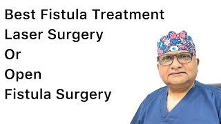 Fistula Treatment Laser Surgery and other techniques Fistula surgery and fistula operation by laser