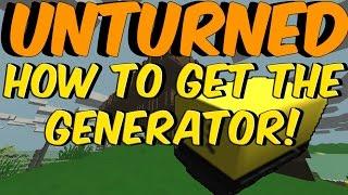 Unturned » How To Get The Generator!