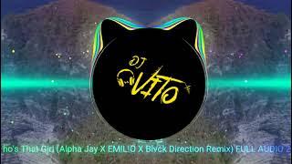 Eve - Who's That Girl (Alpha Jay  EM!L!O  Blvck Direction Remix) FULL AUDIO 2022