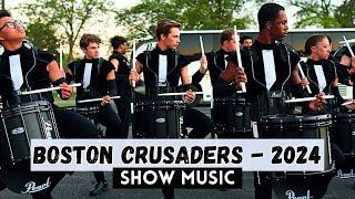 Boston Crusaders 2024 - Show Music