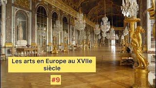 Les arts en Europe au XVIIe siècle #9 Architecture et arts décoratifs en France