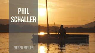 Phil Schaller - Sieben Meilen (offizielles Video)