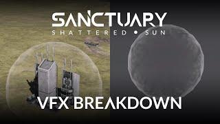 Sanctuary: Shattered Sun | Breaking Down a Visual Effect