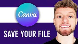 How To Save Your File in Canva (Download Design To PC)