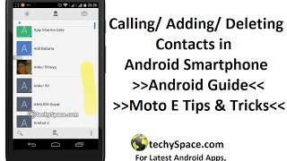 Calling, Adding or deleting Contacts in Android Smartphone - Android Guide - Moto E Tips & Tricks