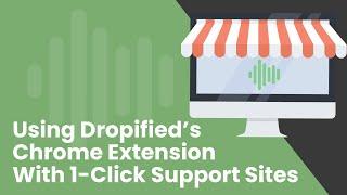 How to Import Products From Supported Online Stores Using the Dropified Google Chrome Extension