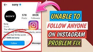 UNABLE TO FOLLOW ANYONE ON INSTAGRAM PROBLEM FIX / FIX INSTAGRAM UNABLE TO FOLLOW ANYONE PROBLEM