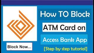 How to Block ATM Card on Access Bank App