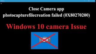 Windows camera issue Photo Capture File Creation Failed (0X80270200)