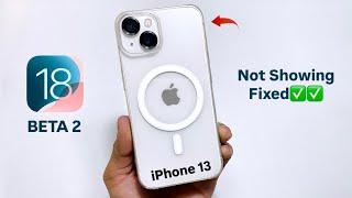 iPhone 13 not Showing iOS 18 Beta 2 update- How to Fix - How to Get iOS 18 Beta 2 on iPhone 13