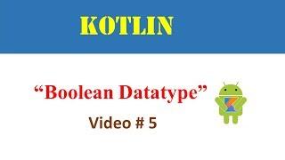 Boolean datatype in Kotlin