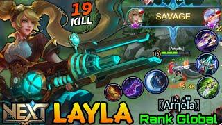 SAVAGE!! Layla Revamped Gameplay, Insane 19 Kills!! - Top Global Layla by 〖Arͥήeͣlͫa〗- MLBB