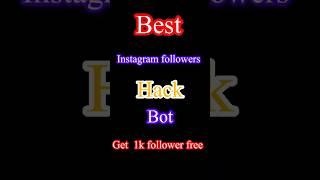 Get Instagram followers bot |Hacking course| Hacking bots for telegram| Hacking tools