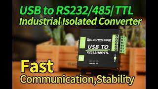 Waveshare USB TO RS232/485/TTL Interface Converter, Industrial Isolation, Adopt original FT232RL