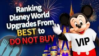 Ranking Disney World Upgrades From BEST to DO NOT BUY