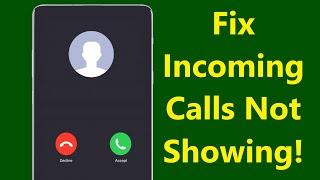 Incoming Calls Are Not Showing on The Screen but Phone Is Ringing!! - Howtosolveit