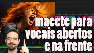 Macete para voz mais presente e aberta! Mixando #50