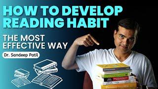 How to develop reading habitS | The most effective way  | by Dr. Sandeep Patil.