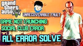 FIX GTA 5 NOT OPENING WHEN CLICKING ON LAUNCHER | GTA 5 UNRECOVERABLE FAULT |SOCIAL CLUB| ALL ERROR