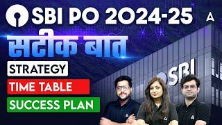 SBI PO 2024-25 | SBI PO Strategy, Time Table & Success Plan | SBI PO Exam Preparation