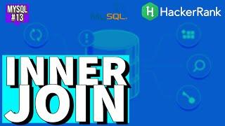 COMO FAZER INNER JOIN NO MYSQL (HackerRank) - MySQL #13