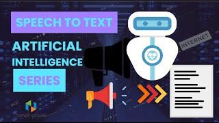 Artificial Intelligence, Voice To Text, Speech Recognition,Speech To Text, Generate Text Using Voice