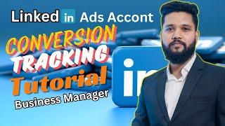 How to Create a Linkedin Ads Account - Business Manager Account - Linkedin Ads Conversion Tracking