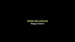 Mentahan Ccp Lirik Lagu Wedi Kelangan (Heppy Asmara) Terbaru 2021 // Free Download