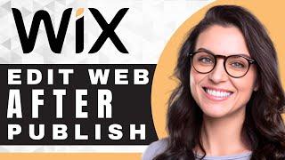 How to Edit a Website After Publishing in Wix | Wix Tutorial