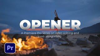 Create Advanced Title Openers in Adobe Premiere Pro | Tutorial