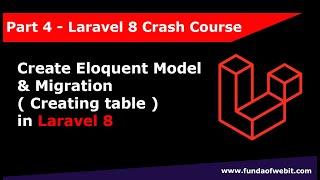 Laravel 8 Crash Course Part 4: Eloquent Model and Migration | Create table in database in laravel 8