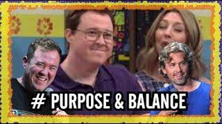 Purpose & Balance | Matt and Shane's Secret Podcast Reacts