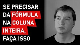 Preenchendo uma fórmula para a coluna inteira usando o VBA | Excel VBA