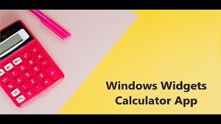 Windows Widgets - Calculator | Technology Education