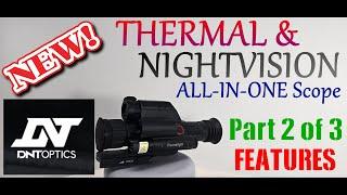 (Part 2 - 3)  DNT TNC225R THERMNIGHT scope. The greatest scope under $1,100  #thermal #nightvision