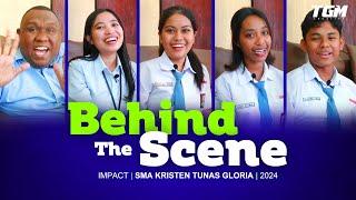 Behind the Scene | IMPACT | SMA Kristen Tunas Gloria | 2024