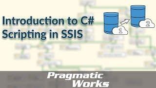 Introduction to C# Scripting in SSIS