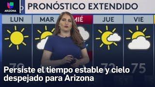 Persiste el tiempo estable y cielo despejado para Arizona