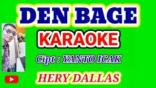 DEN BAGE KARAOKE CIPT : YANTO ICAK  #POP SUMBAWA#